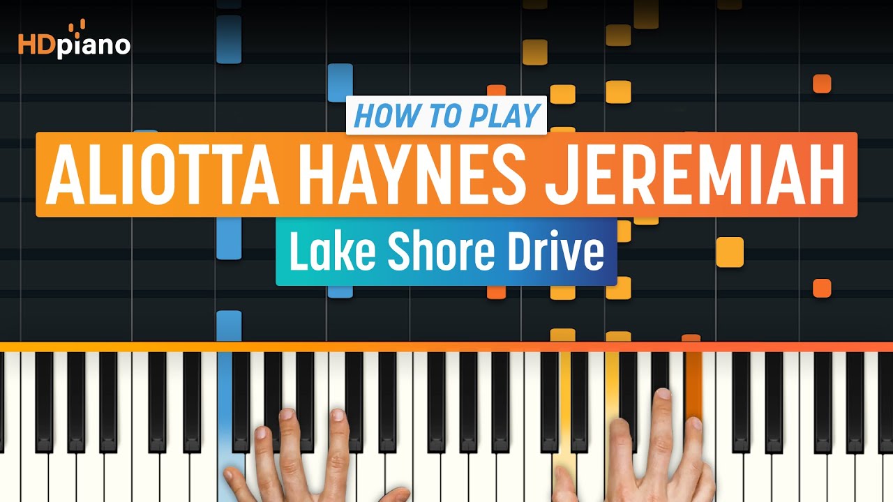 How to Play "Lake Shore Drive" by Aliotta Haynes Jeremiah | HDpiano (Part 1) Piano Tutorial