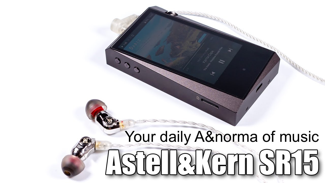 Astell&Kern SR15 A&norma review