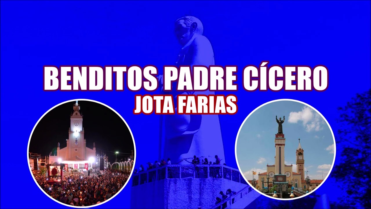 BENDITOS PADRE CICERO   JOTA FARIAS