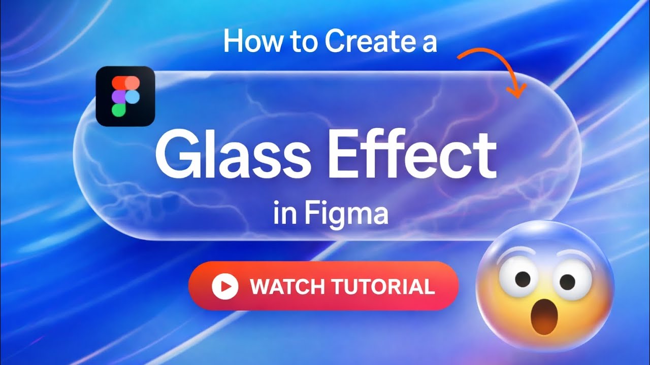 Figma Glass Effect Tutorial &mdash; Create Stunning Liquid Glass UI