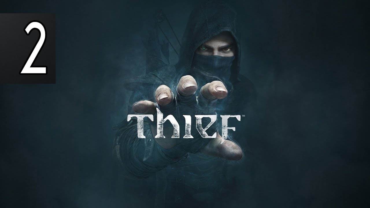 THIEF - Walkthrough Part 2 Gameplay [1080p HD 60FPS PC] No Commentary