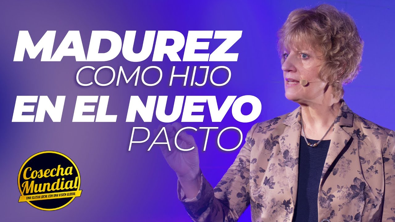 Madurez como Hijo en el Nuevo Pacto   -Apostol Kimberly Angulo