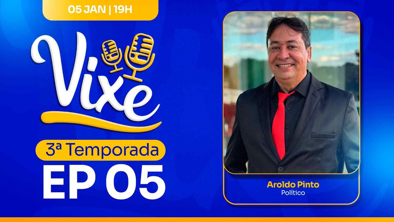 AROLDO PINTO | Vixe Podcast #005