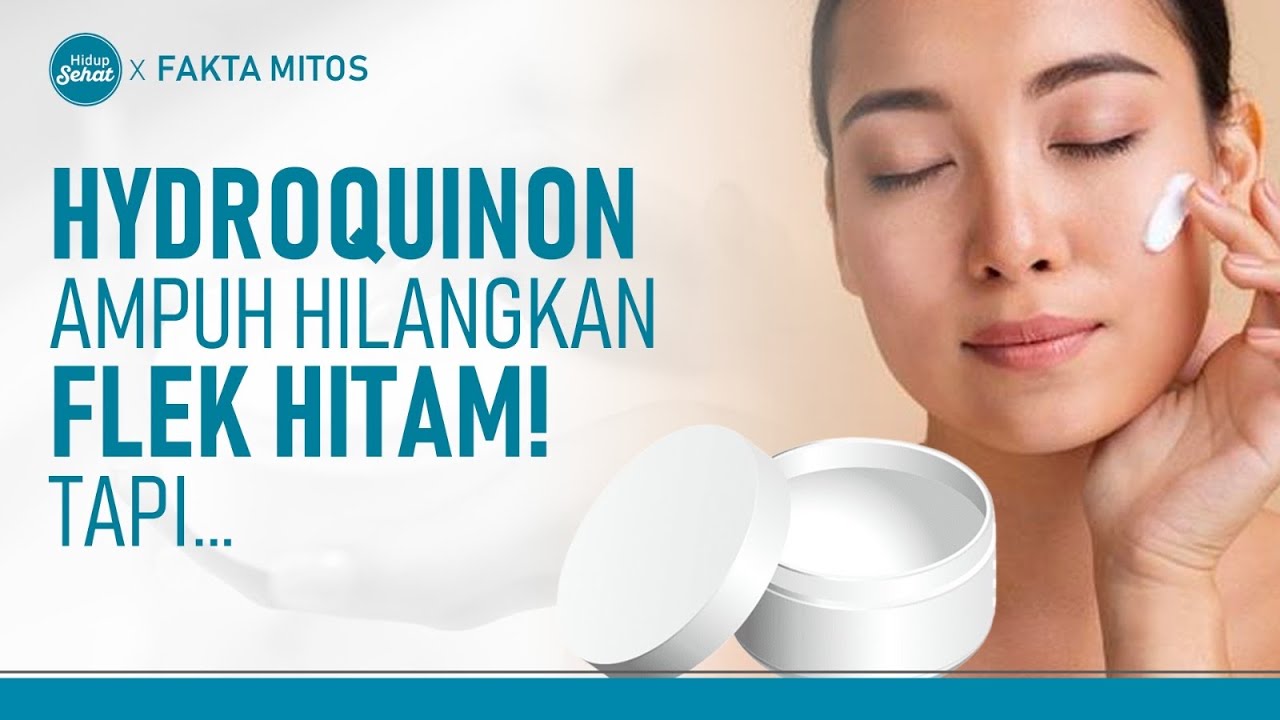 Hidrokuinon Aman Memutihkan dan Menghilangkan Flek Hitam? Ini Faktanya | Hidup Sehat tvOne