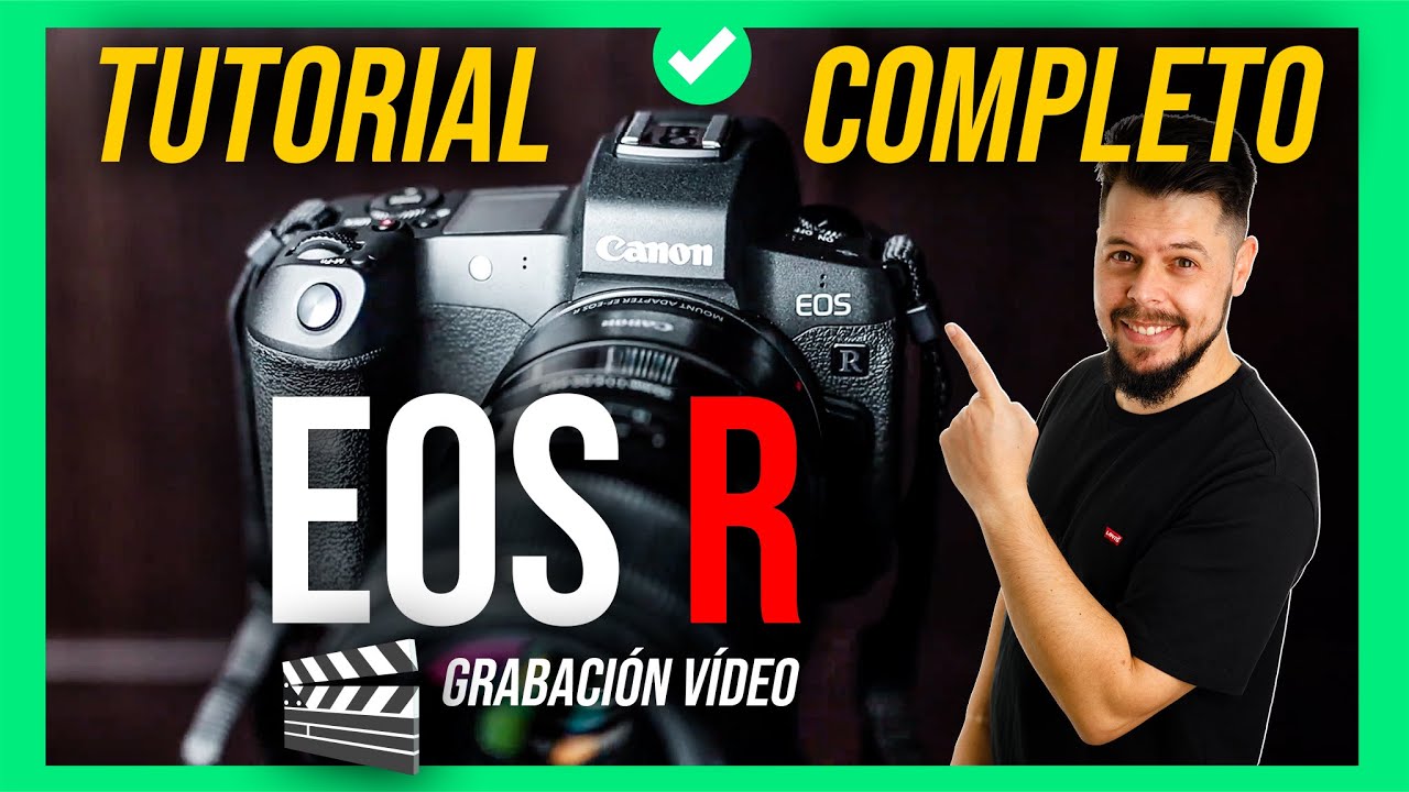 🎬💥GUÍA (2024) GRABACIÓN de VÍDEO | Canon EOS R