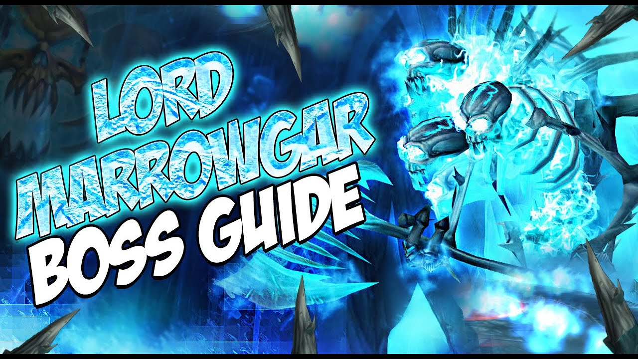 LORD MARROWGAR BOSS GUIDE - ICECROWN CITADEL
