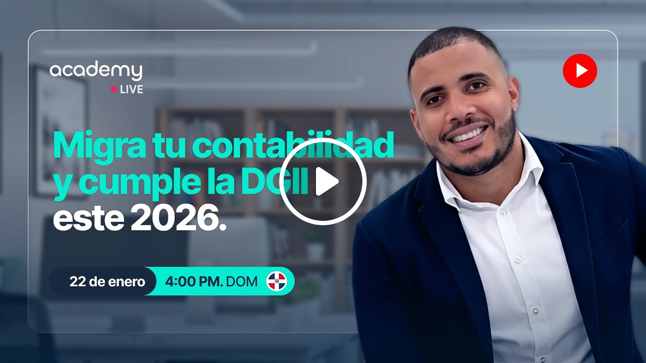 Academy Live - Migra tu contabilidad sin estrés y cumple con DGII en 2026 - República Dominicana