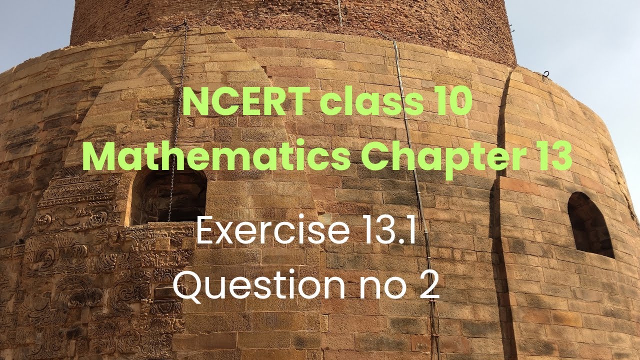 NCERT MATHEMATICS CLASS 10 CHAPTER 13 EXERCISE 13.1 QUESTION NUMBER 2 
