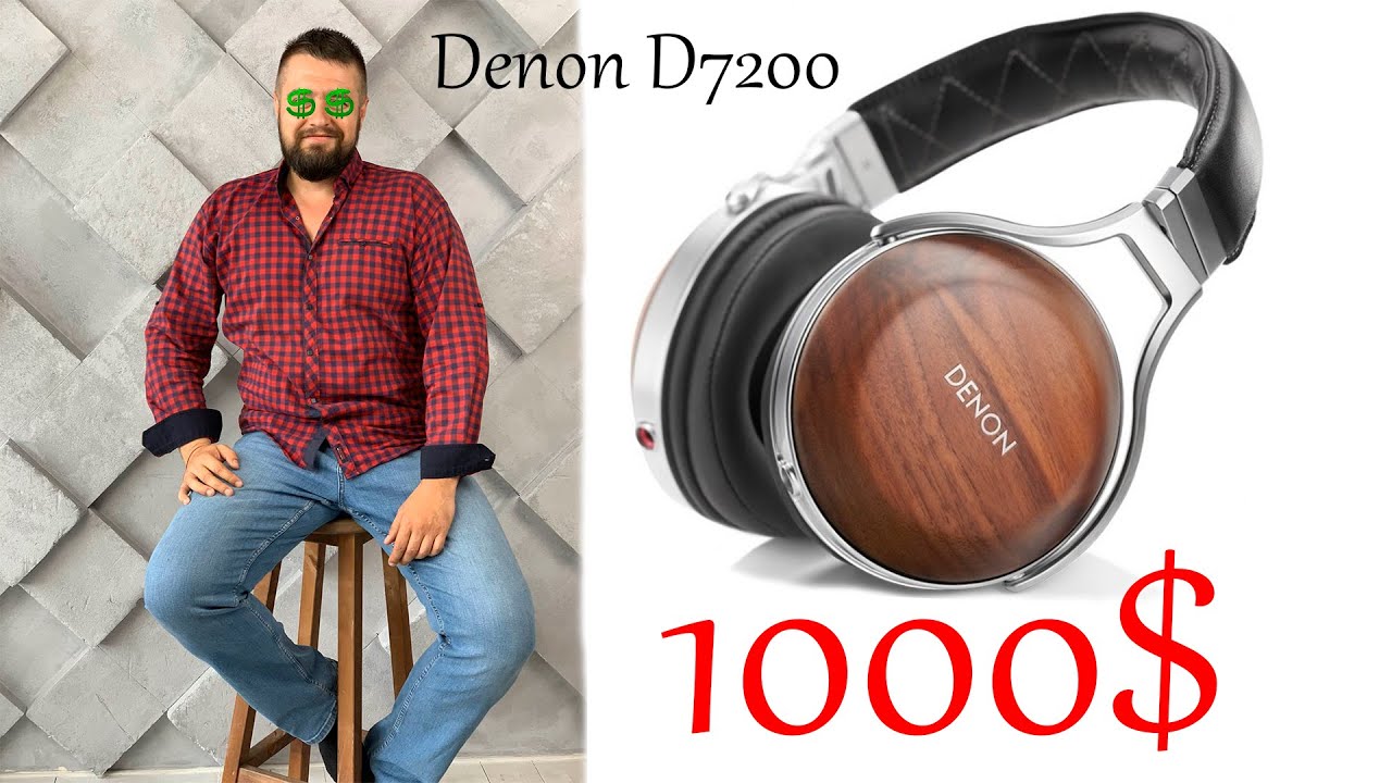 Наушники за 1000$ Denon D7200 Супер крутые наушники за адекватные деньги