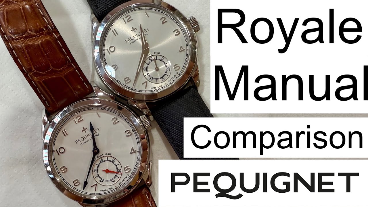 Pequignet Royal Manual Comparison