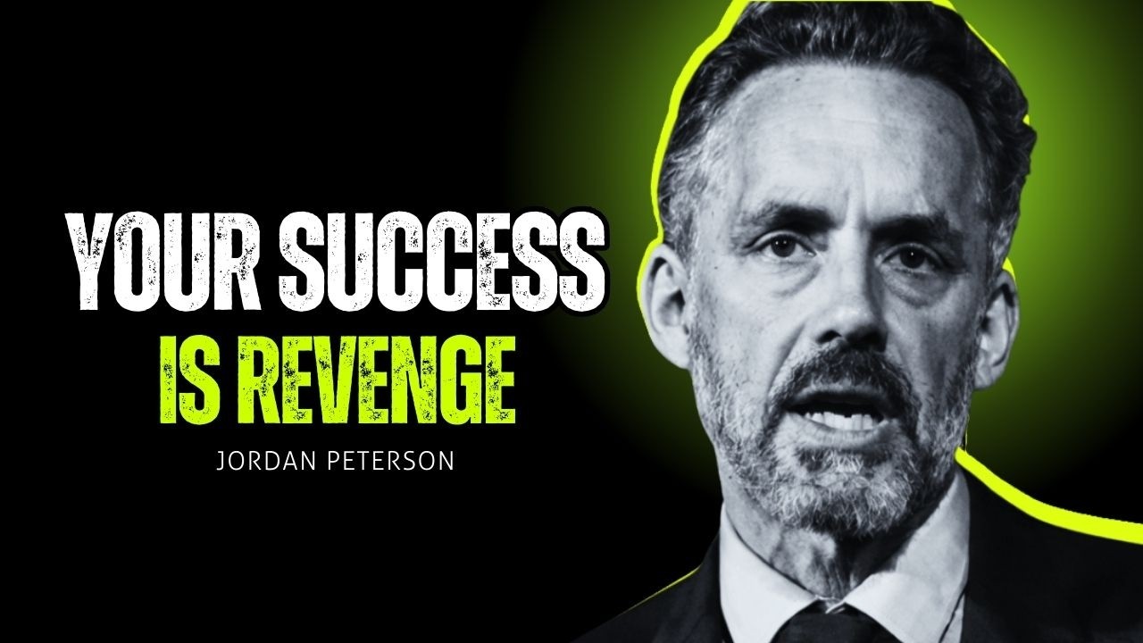 They Tried To Destroy You: Now They Have To Watch You Win | Jordan Peterson