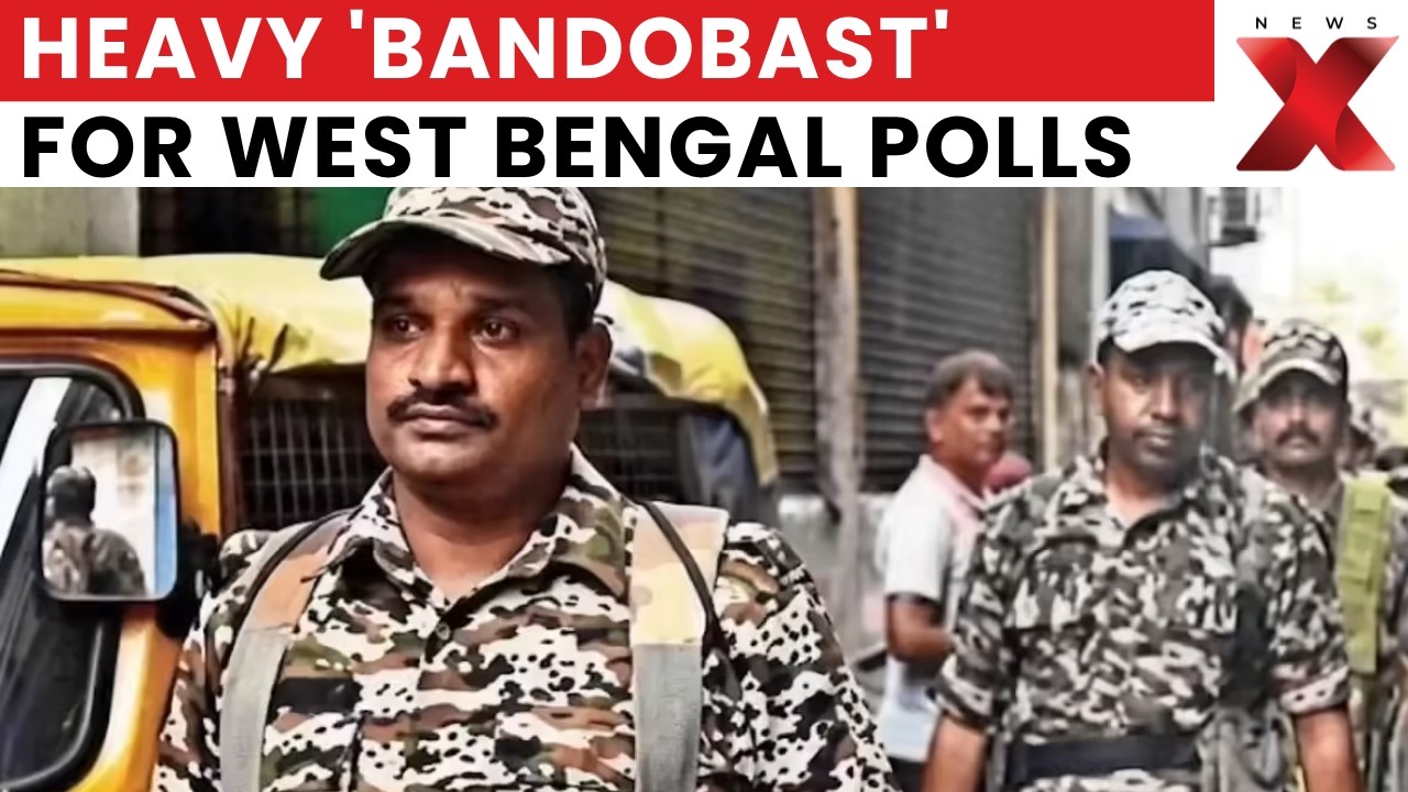 Massive Security for West Bengal Polls, 2,300+ CAPF Companies Deployed | Latest News | NewsX