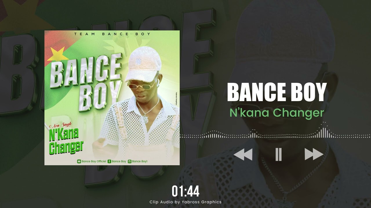 Bance Boy N'kana changer
