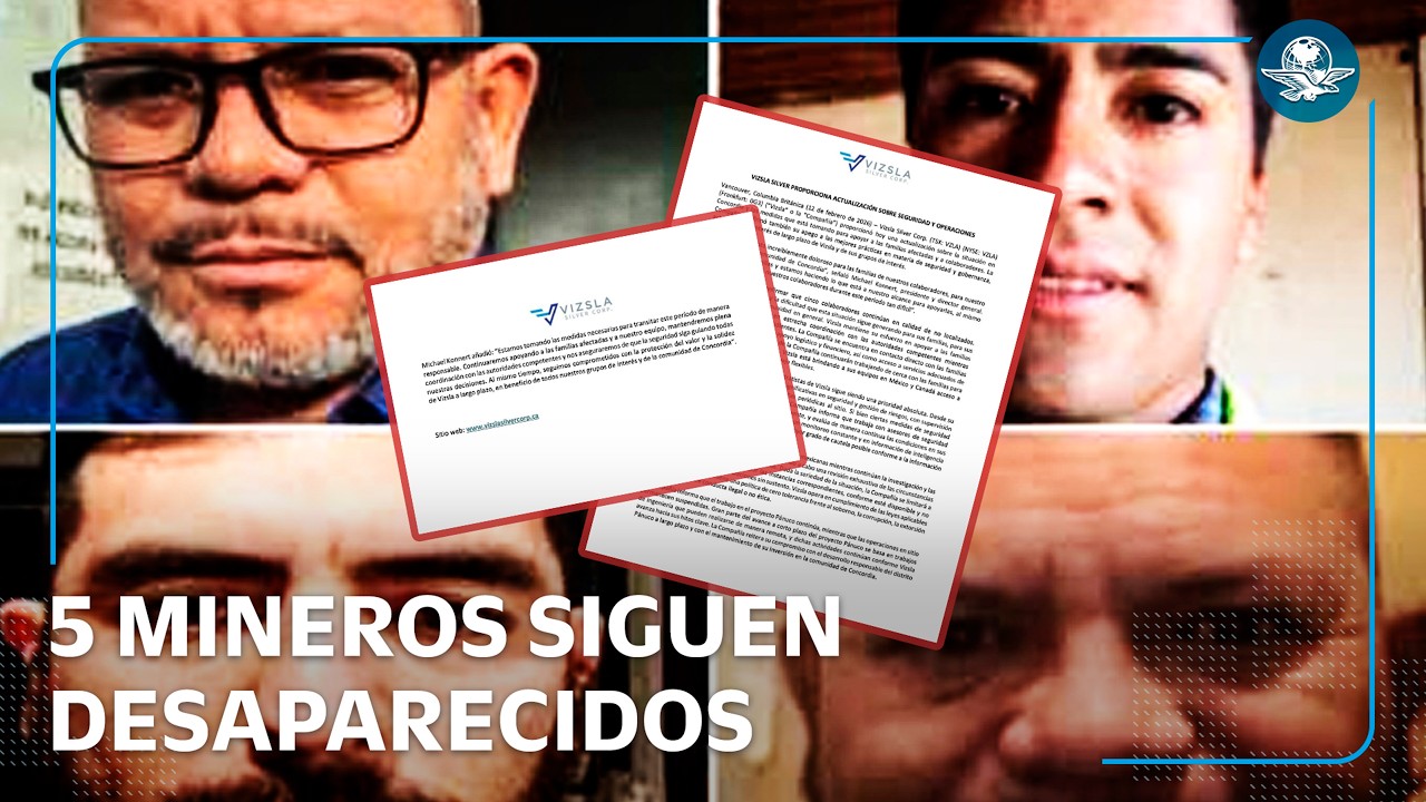 Vizsla Silver confirma cinco mineros aún desaparecidos tras secuestro en Sinaloa