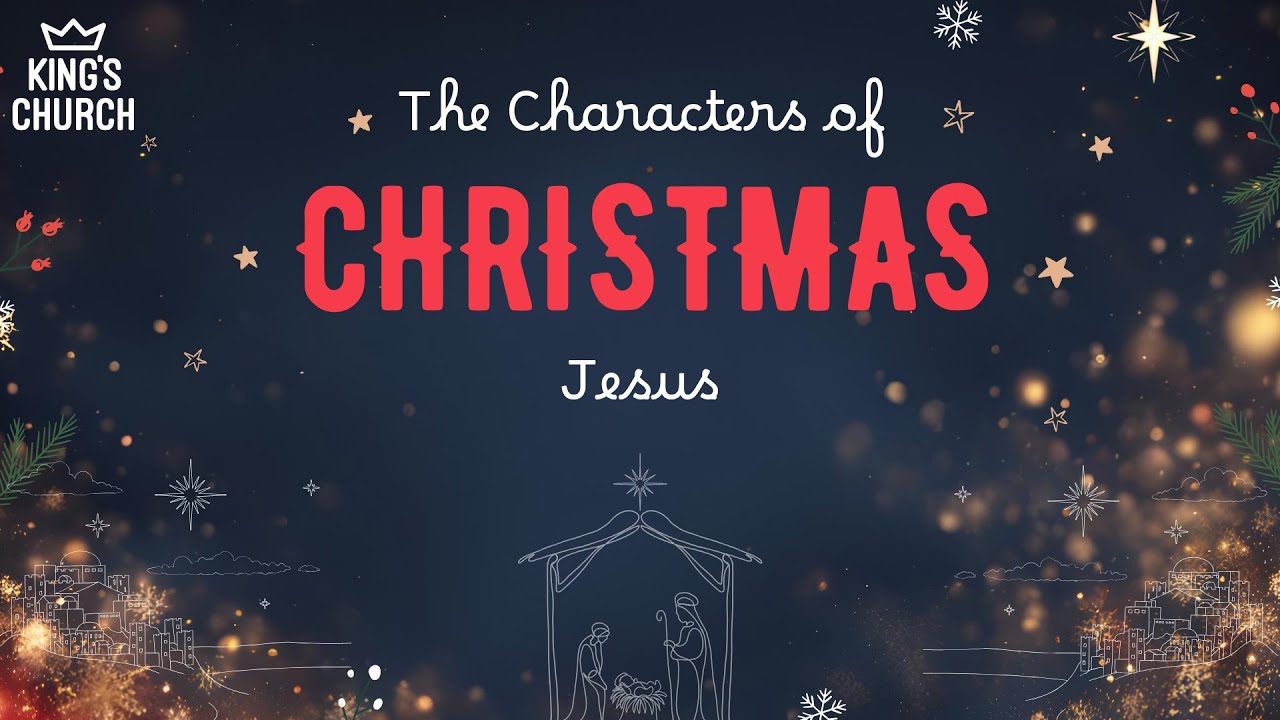 21st December 2025 - The Characters of Christmas, Jesus - John Putman