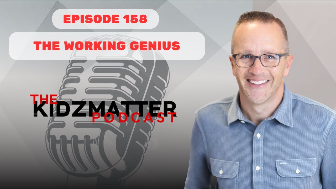 The KidzMatter Podcast Episode 156: The Working Genius
