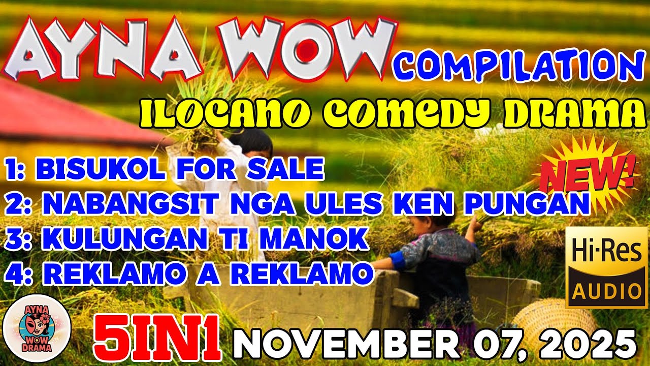 AYNA WOW 5IN1 #61 | BEST ILOCANO COMEDY 1 HOUR DRAMA -November 07, 2025  #aynawowdrama