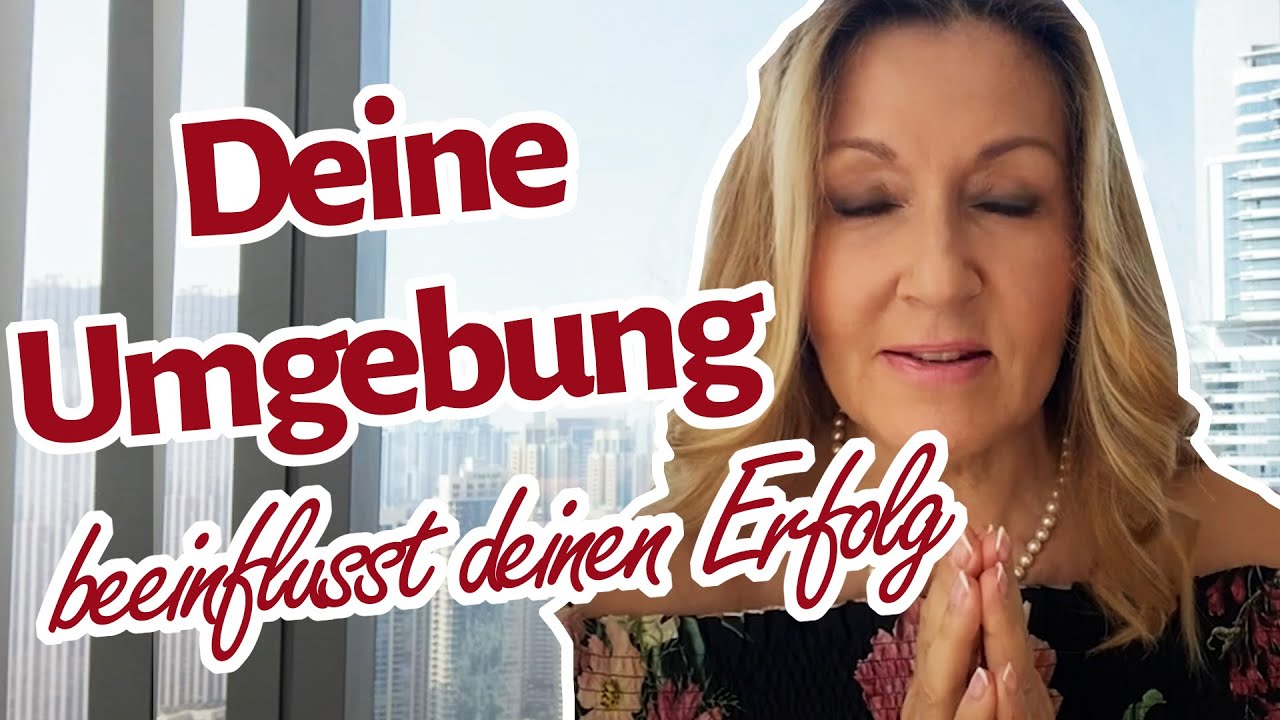 Kann deine Umgebung und dein Umfeld ERFOLG f&ouml;rdern?