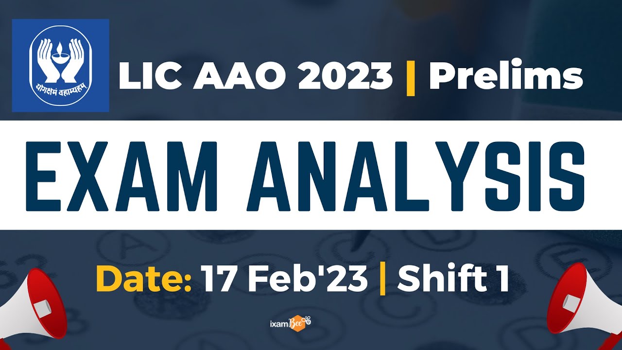 LIC AAO 2023 Prelims Exam Analysis/Review  | 17th Feb | Shift -1 | Difficulty Level | Good attempts