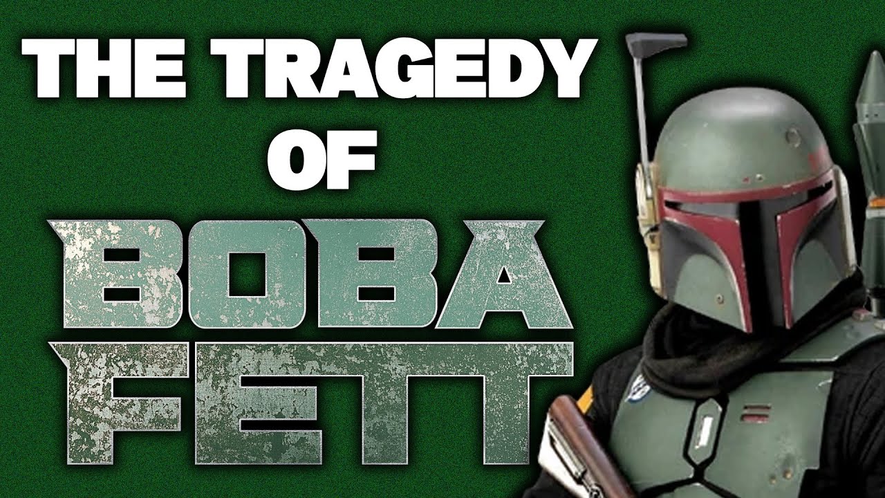 The Tragedy of Boba Fett