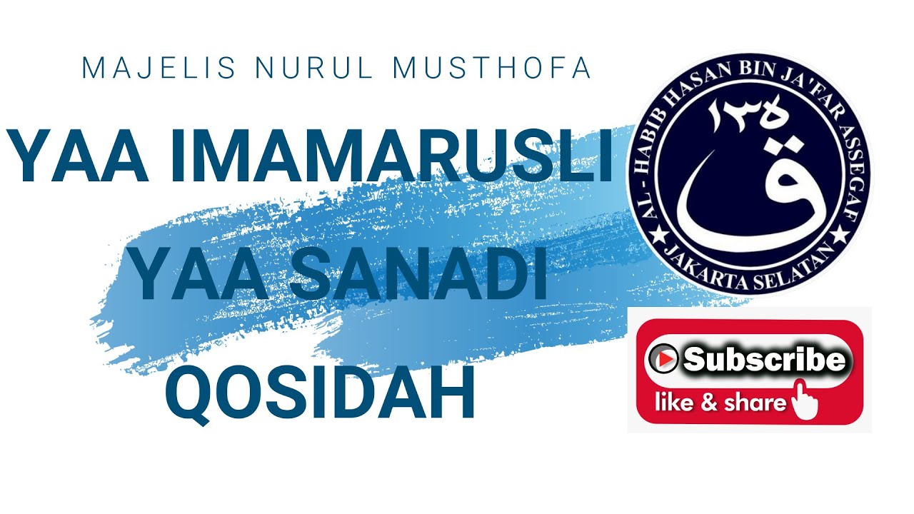 Qasidah Yaa Imamarusli Yaa Sanadi Majelis Nurul Musthofa