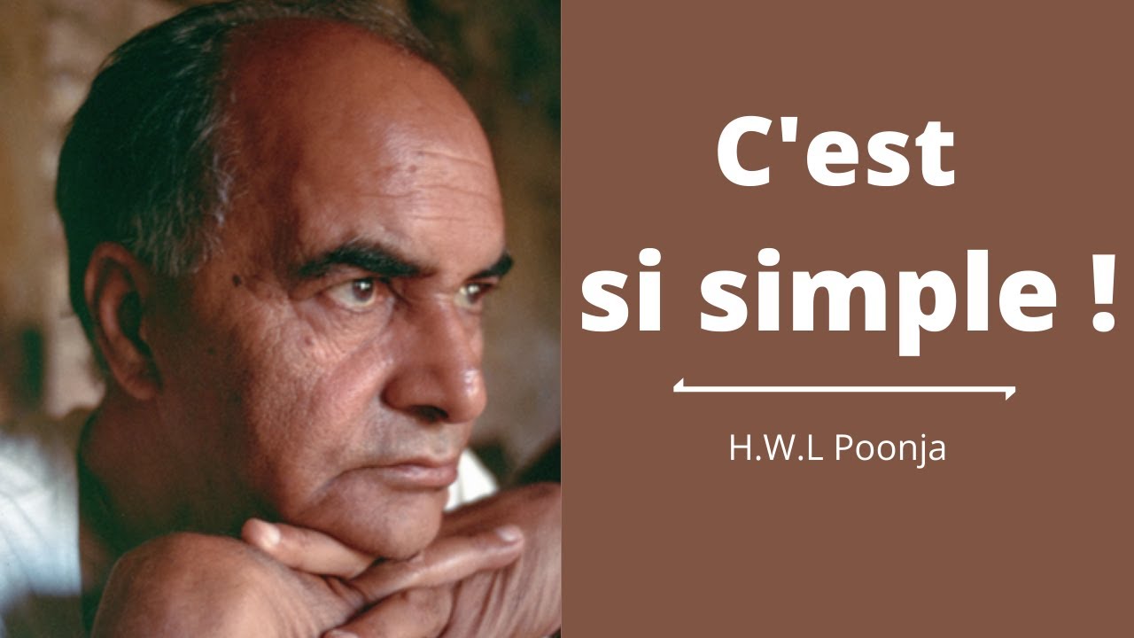 Ce n'est pas difficile, parce que c'est déjà là ! H. W. L. Poonja. Voix française.