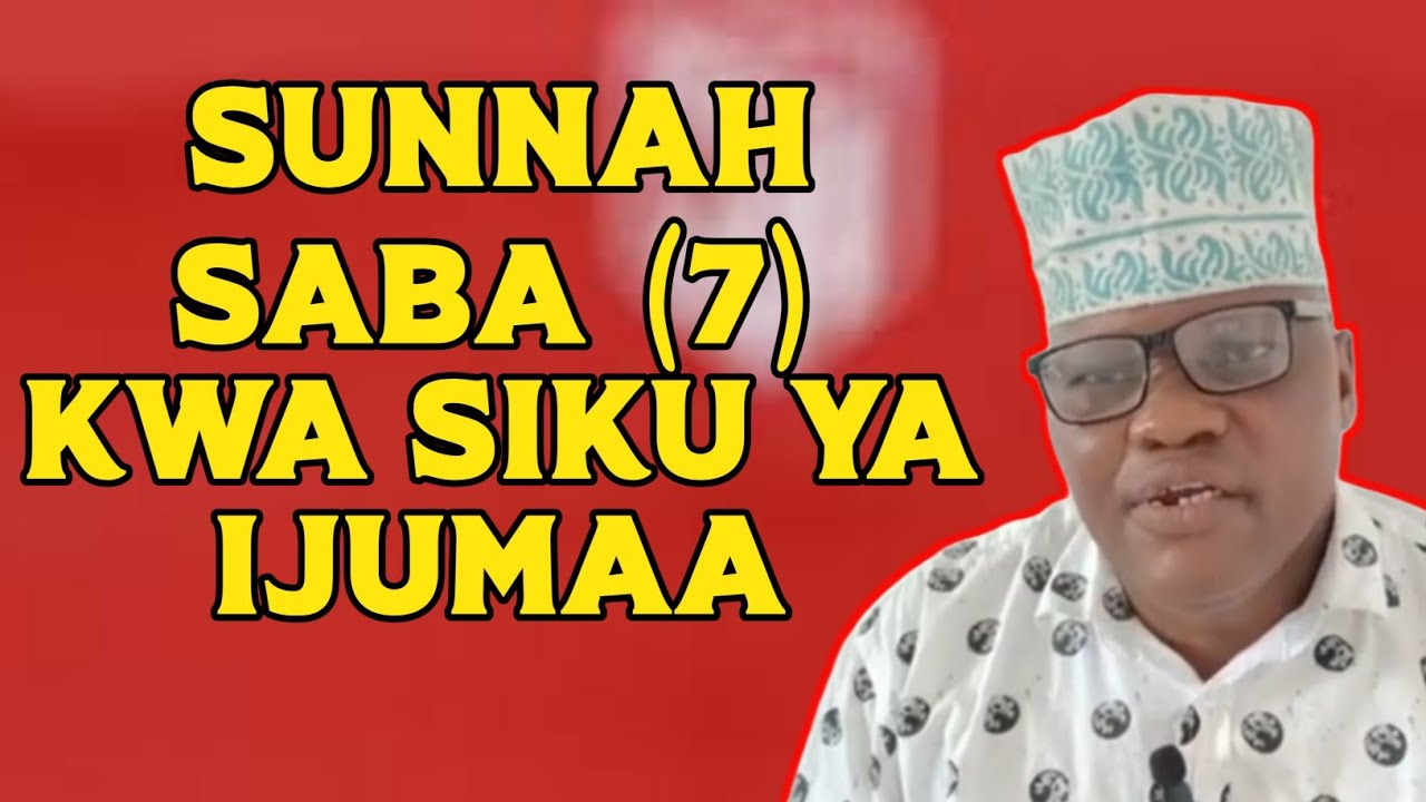 ZIJUE SUNNAH SABA 7 NDANI YA SIKU YA IJUMAA