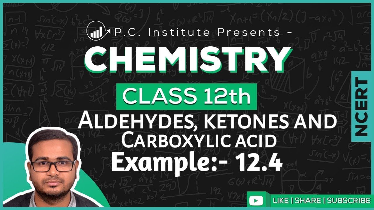 Example:-12.4 | Aldehydes Ketones and Carboxylic Acids | Chapter 12 - Chemistry Class 12th - NCERT