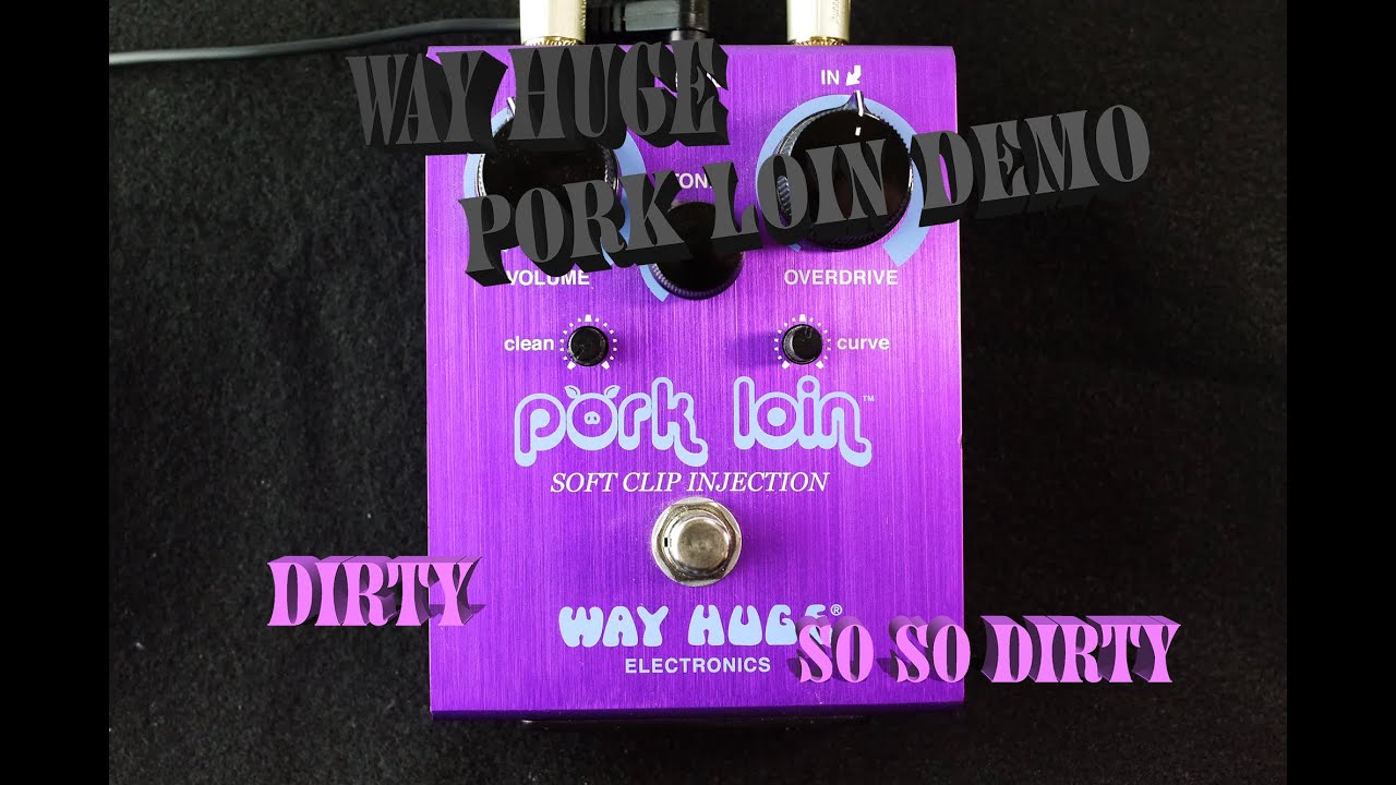 Way Huge Pork Loin Boost Demo.. so dirty..