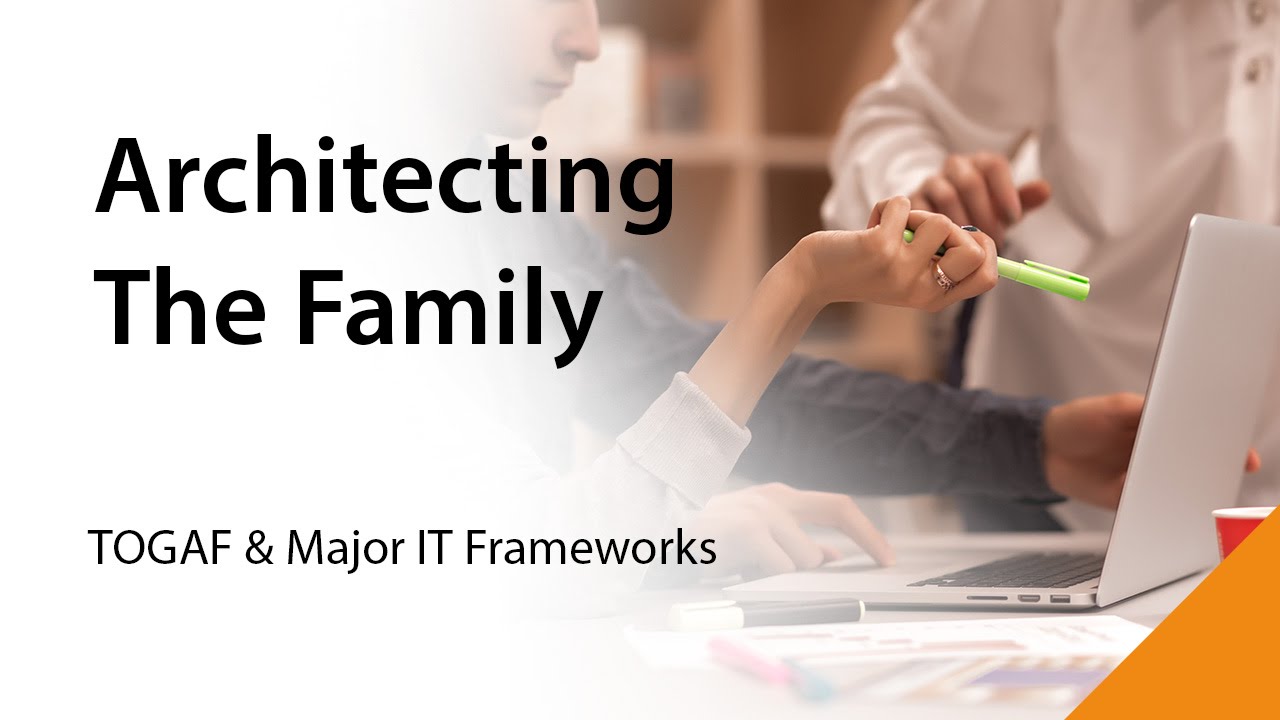 Webinar: TOGAF & Major IT Frameworks (ITIL, COBIT, PRINCE2).