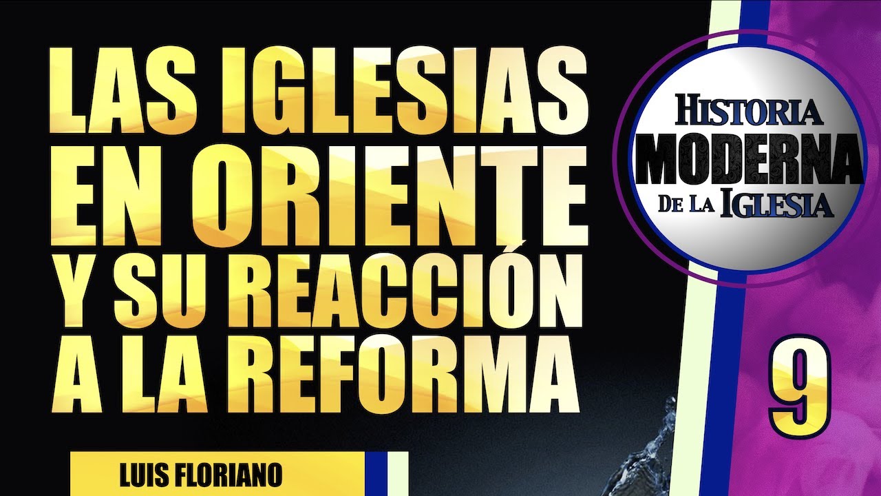 Las Iglesias Orientales y su reacción a la Reforma