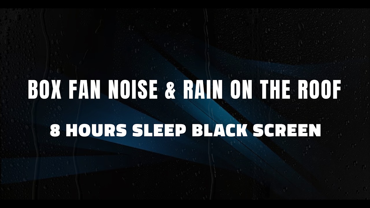 Sleep All Night | Fan Noise & Rain Hitting Window | 8 Hour Black Screen White Noise