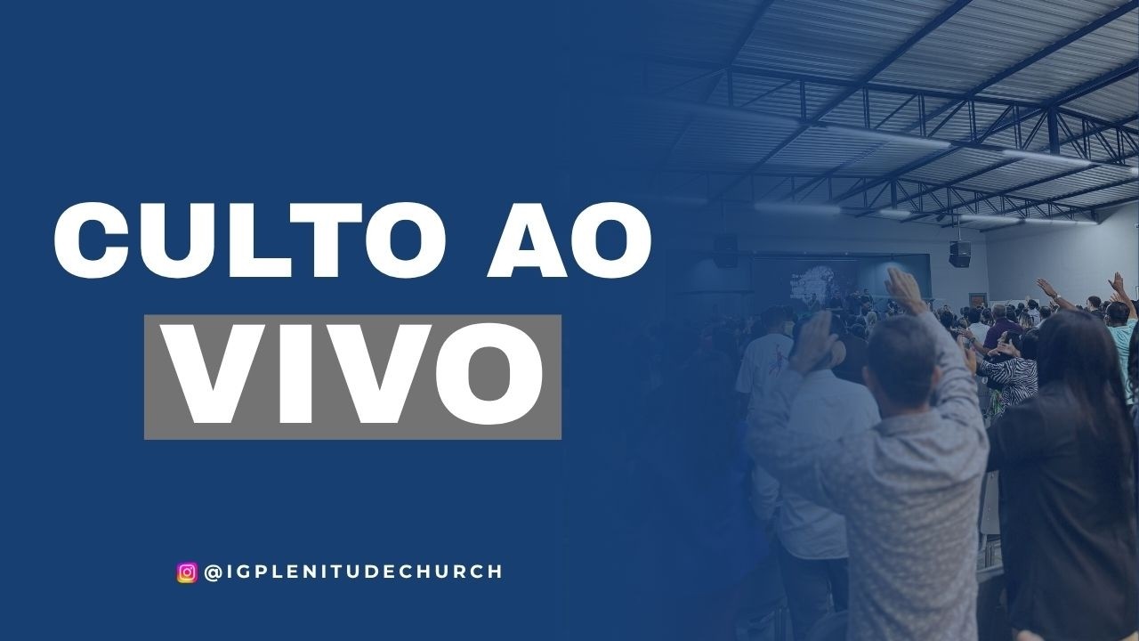 CULTO AO VIVO | PLENITUDE CHURCH