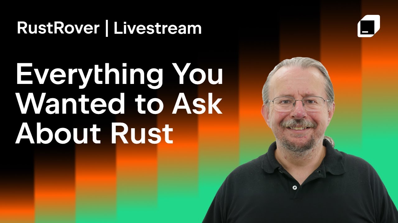 Everything You Wanted to Ask About Rust