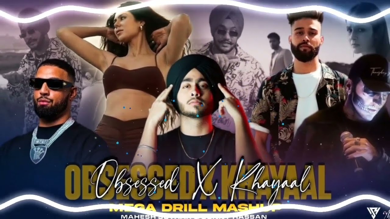 Obsessed X Khayaal🔥Mega Drill Mashup | Riar Saab | Talwiinder | Imran Khan | SHARN | Sunny Hassan ❤️