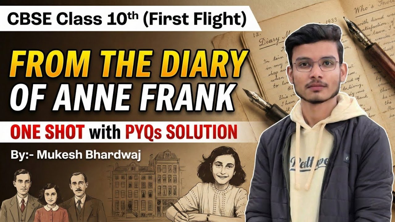 From the Diary of Anne Frank One Shot 🔥 With PYQs Solution | CBSE Class 10 English | Board Exam 2026