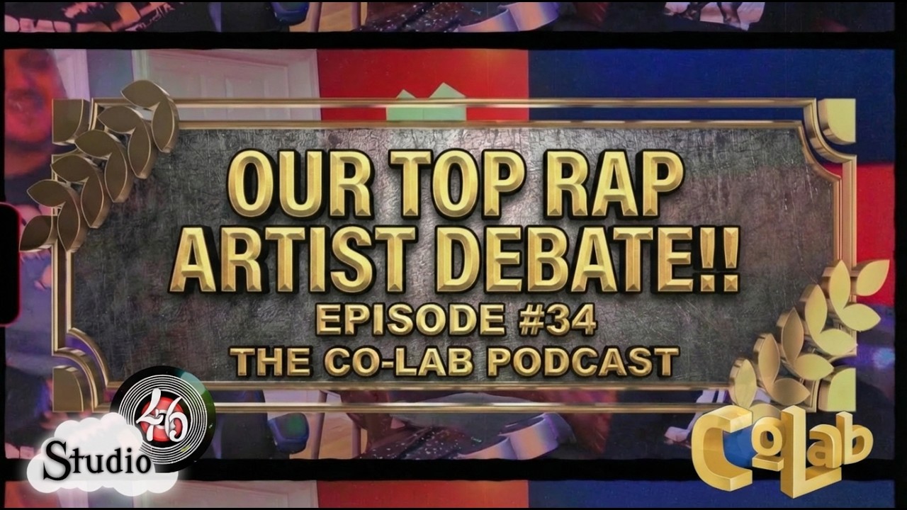 Our TOP Rap Artist Debate!! | Episode #34  | The Co-Lab Podcast