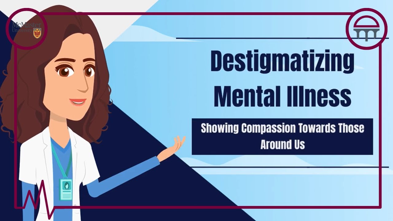 Destigmatizing Mental Illness: Showing Compassion Towards Those Around Us