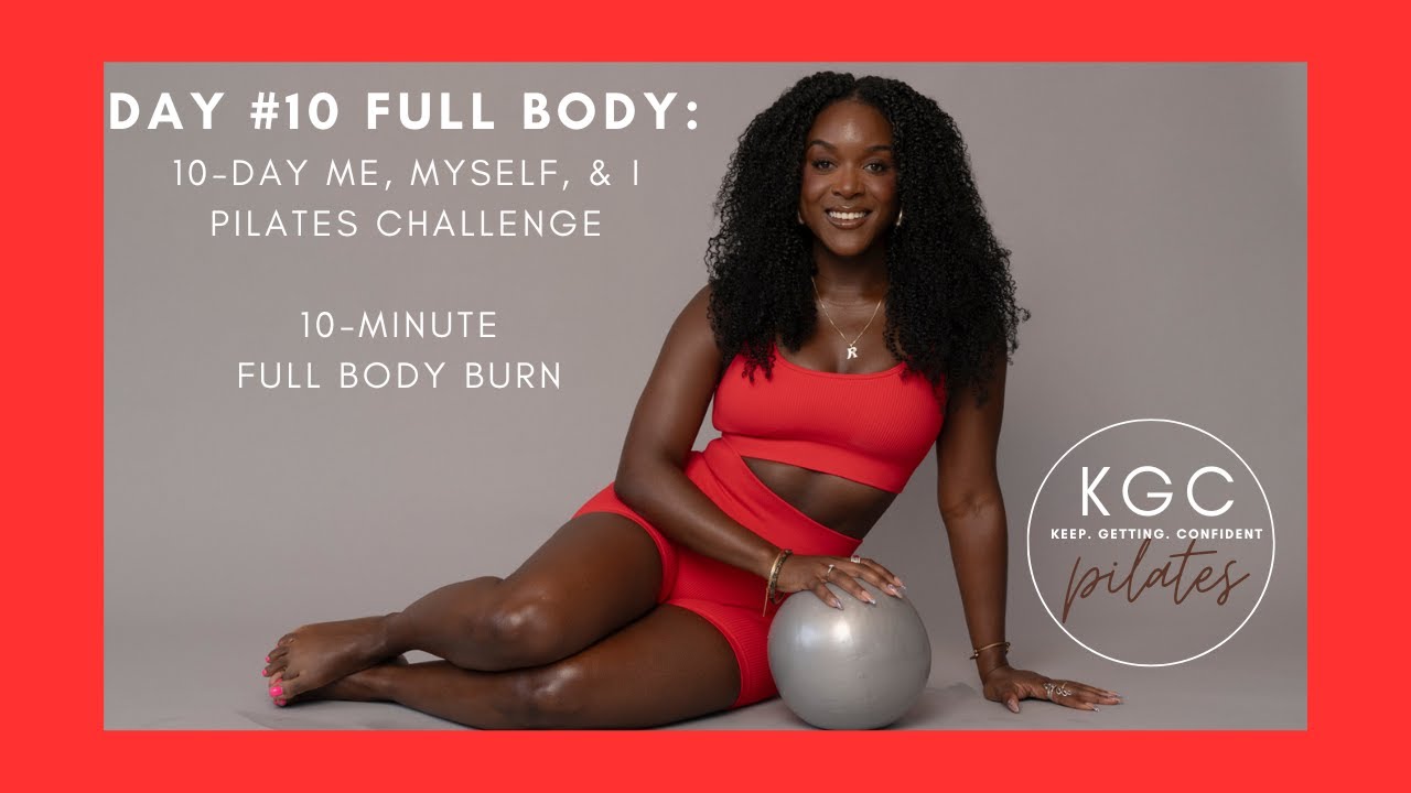 DAY 10 FULL BODY: Myself & I Challenge: 10-Minute Full Body Pilates Breakthrough | KGC Pilates