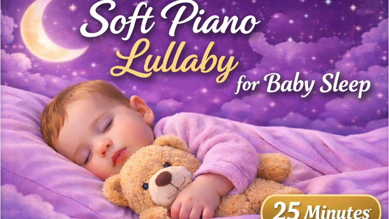 Soft Bedtime Lullabies for Babies 💤 Calm Piano