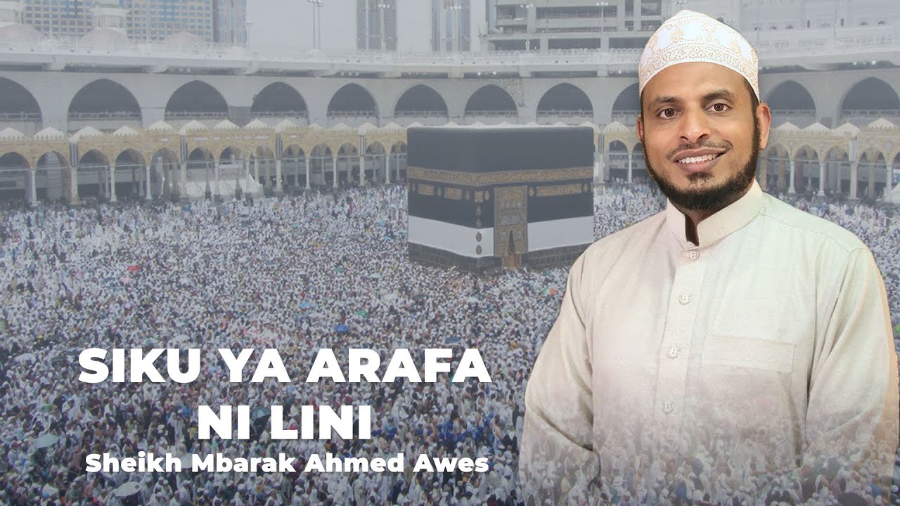 Siku ya Arafa ni Lini?  ::: Sheikh  Mbarak Ahmed Awes