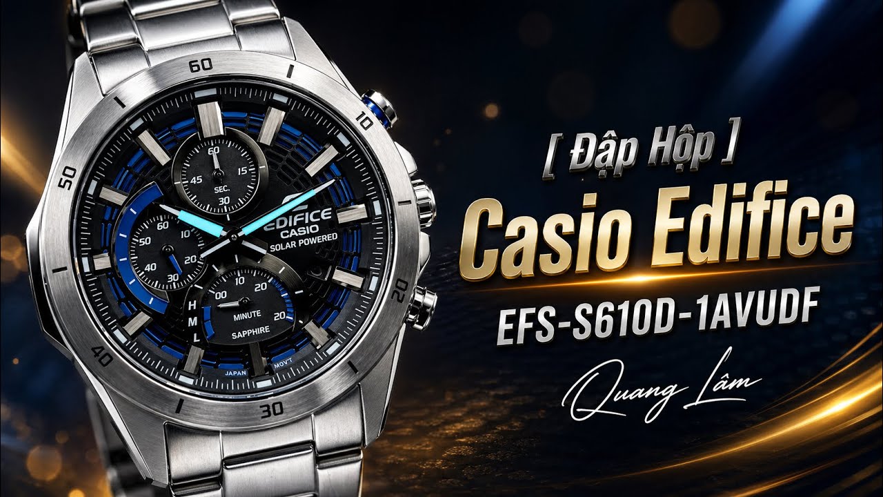 [ Đập Hộp ] Casio Edifice EFS-S610D-1AVUDF | Casio Japan | Đồng Hồ Quang Lâm
