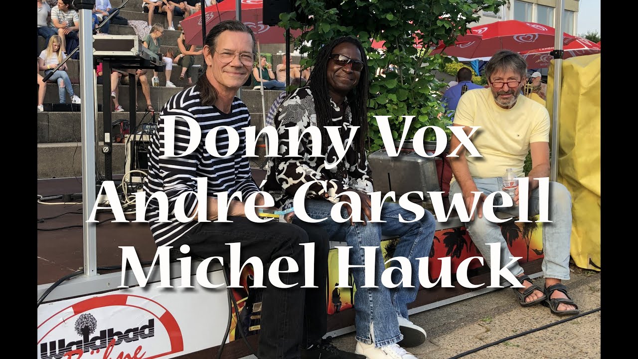Donny Vox, André Carswell, Michel Hauck