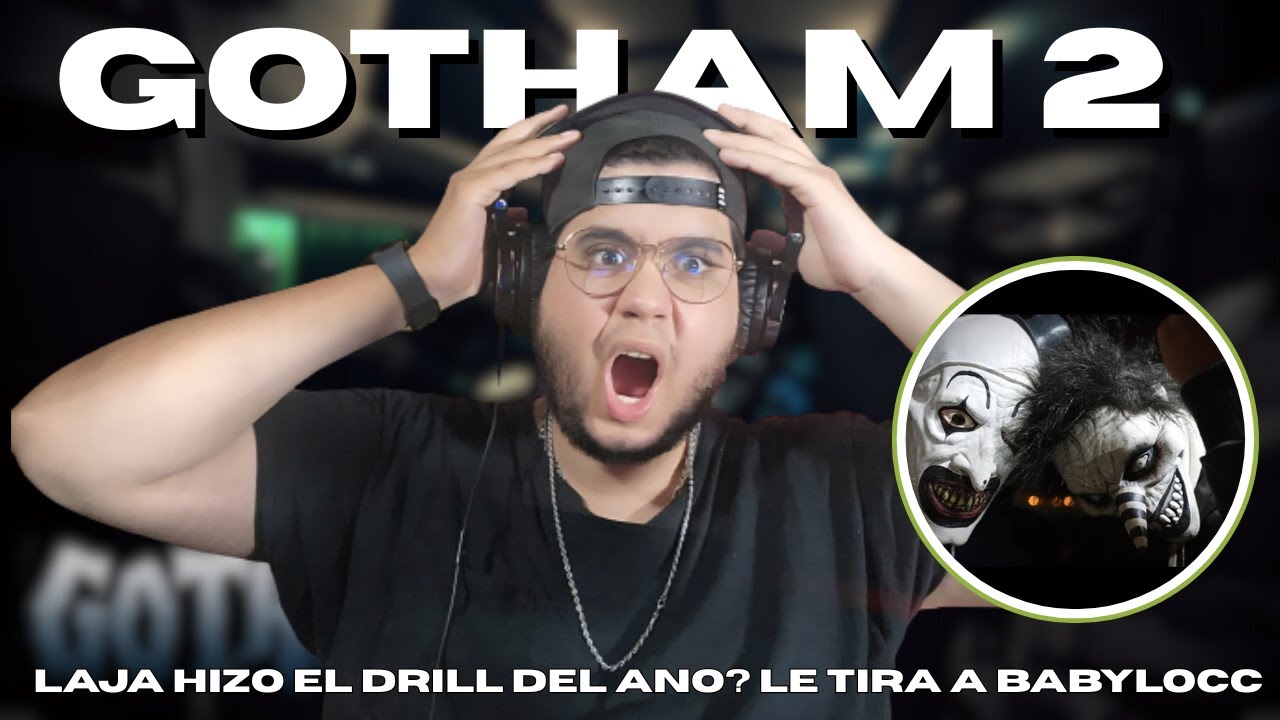 LAJA VUELVE A SUS INICIOS Y BARRE A BABYLOCC EN SU NUEVO TEMA | LAJA - GOTHAM 2 (Video Oficial)