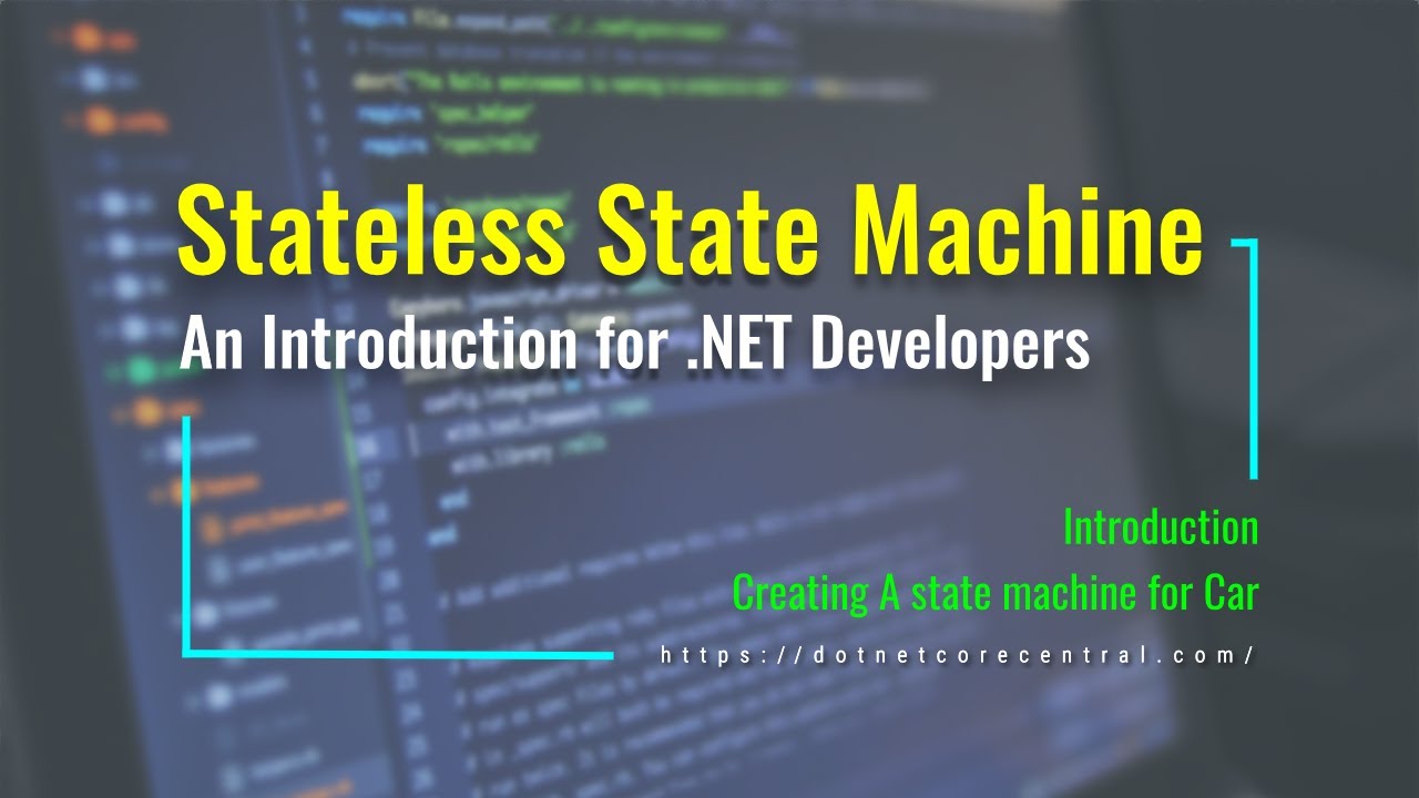 Stateless state machine (An Introduction for .NET Developers [.NET 5 and C#])