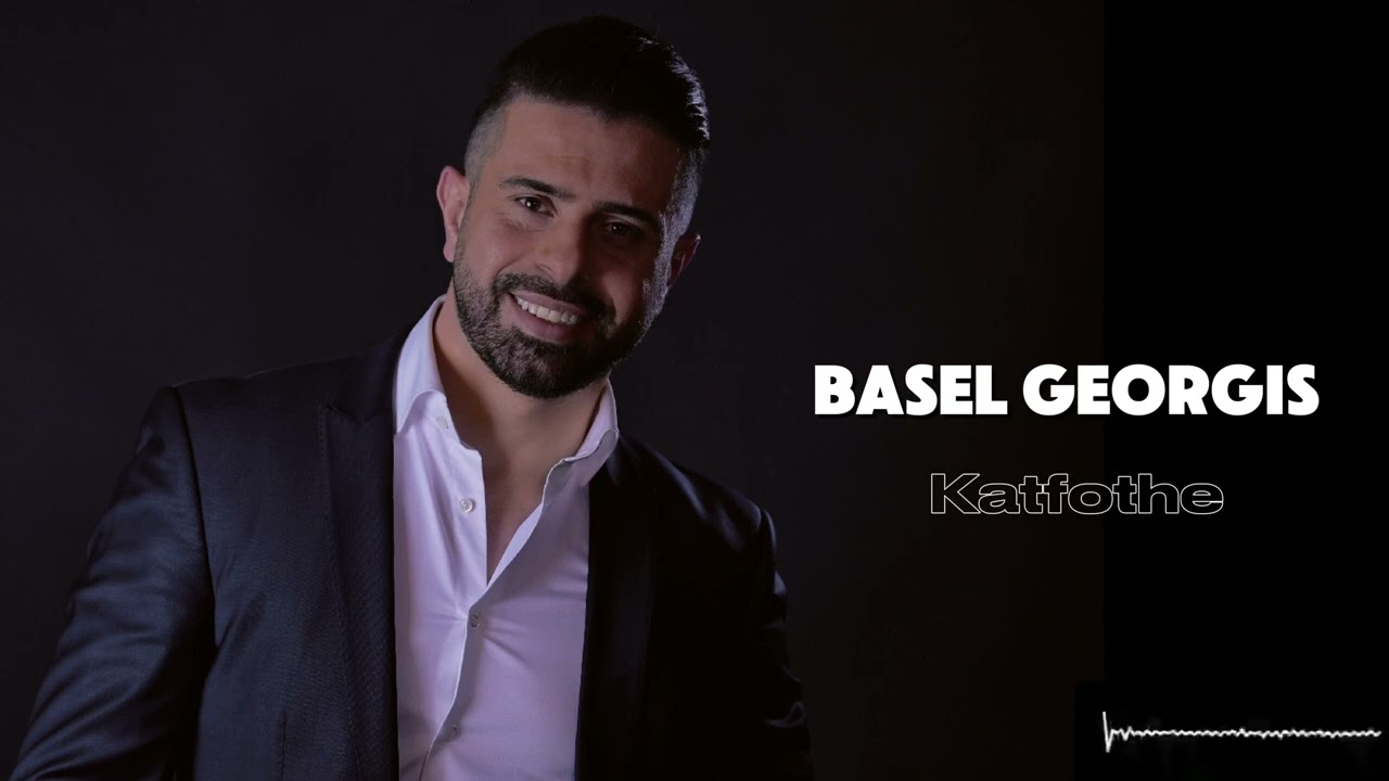 Basel Georgis - NEW [[ Katfothe ]] 2023-2024 [4K]