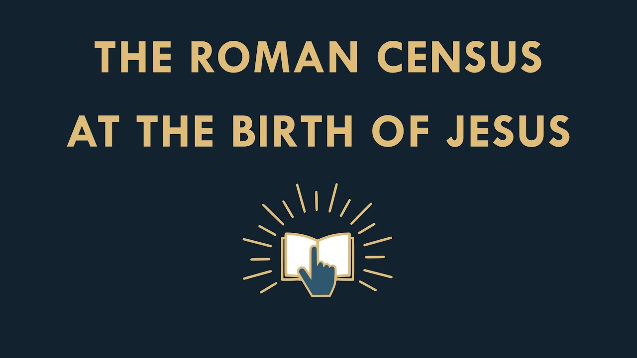 The Roman Census at the Birth of Jesus