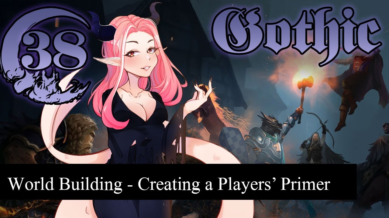 Gothic Homebrew World Building - 38 - Creating a Players' Primer - 5e D&D - Domains of Dread