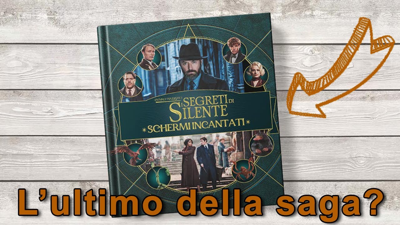 SFOGLIAMO L'ULTIMO (FORSE) SCHERMI INCANTSTI DI ANIMALI FANTASTICI I SEGRETI DI SILENTE