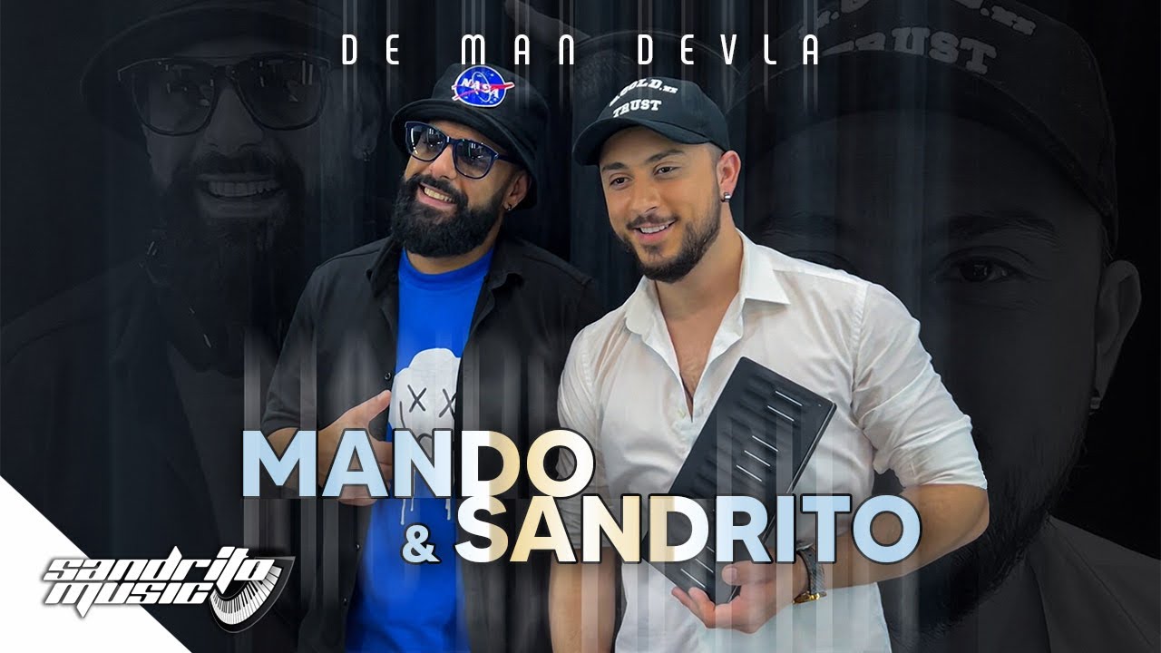 Mando & Sandrito - De man Devla 😇